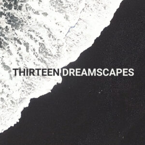 thirteen dreamscapes, performance